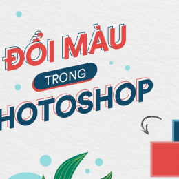 Trả lời cho câu hỏi: Làm thế nào để đổi màu trong photoshop ?